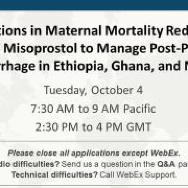Innovations in Maternal Mortality Reduction: Use of Misoprostol to Manage Post-Partum Hemorrhage in Ethiopia, Ghana and Nigeria